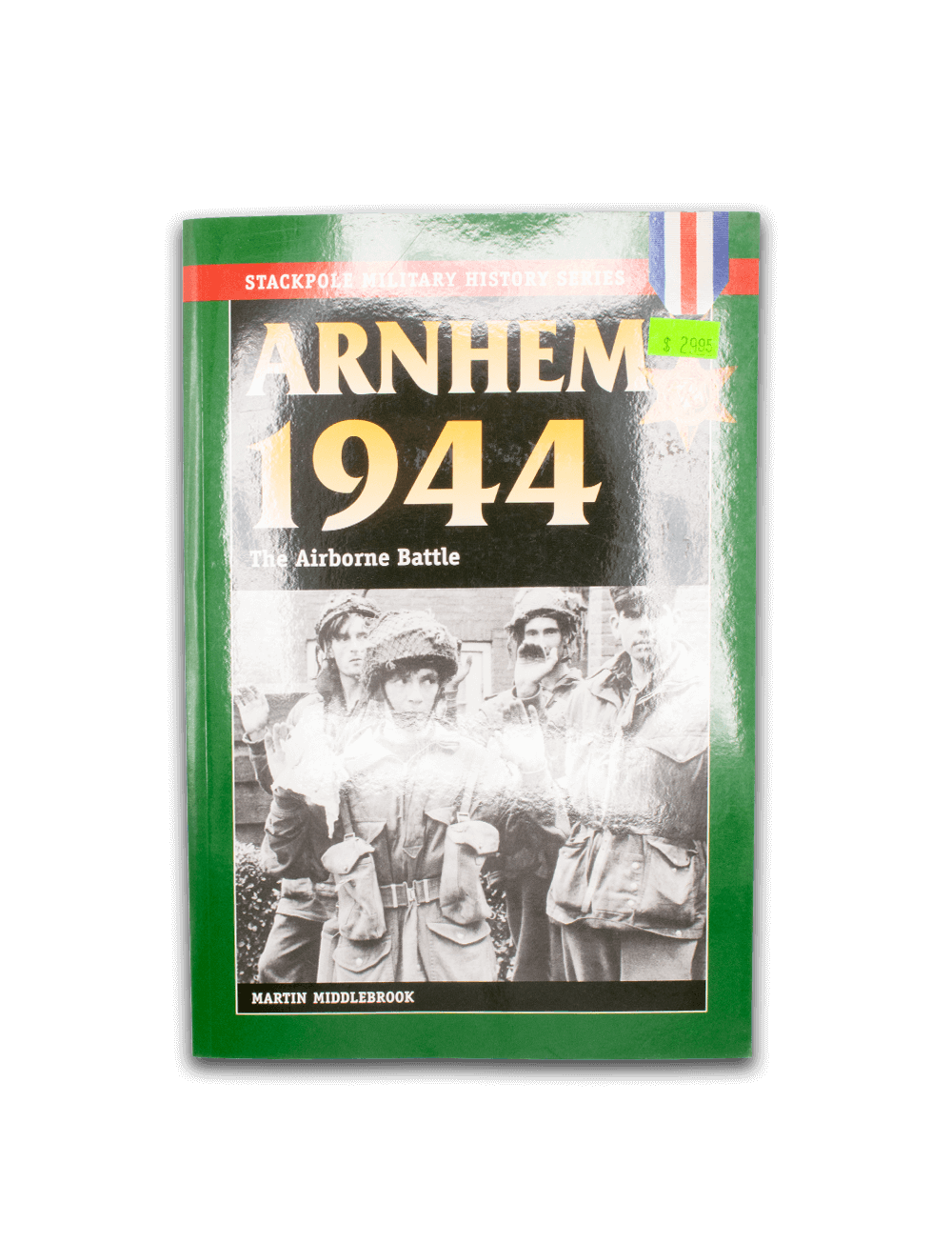Arnhem 1944: The Airborne Battle - Martin Middlebrook