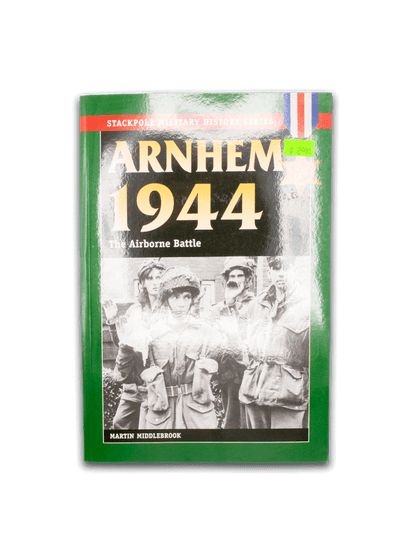 Arnhem 1944: The Airborne Battle - Martin Middlebrook