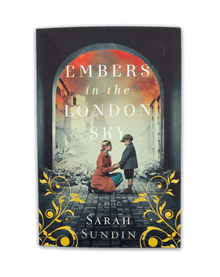 Embers in the London Sky - Sarah Sundin