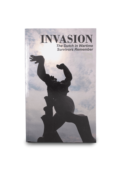 Invasion - The Dutch in Wartime