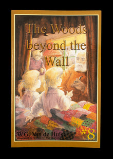 Stories Children Love #8 -The Woods Beyond The Wall