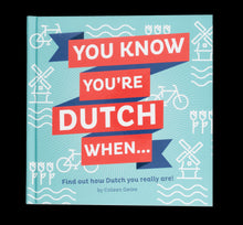 Stuff Dutch People Like - You Know You're Dutch When